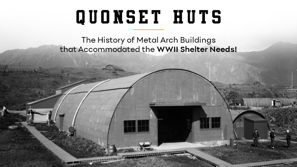 the-history-of-metal-arch-buildings-that-accommodated-the-wwii-shelter-needs